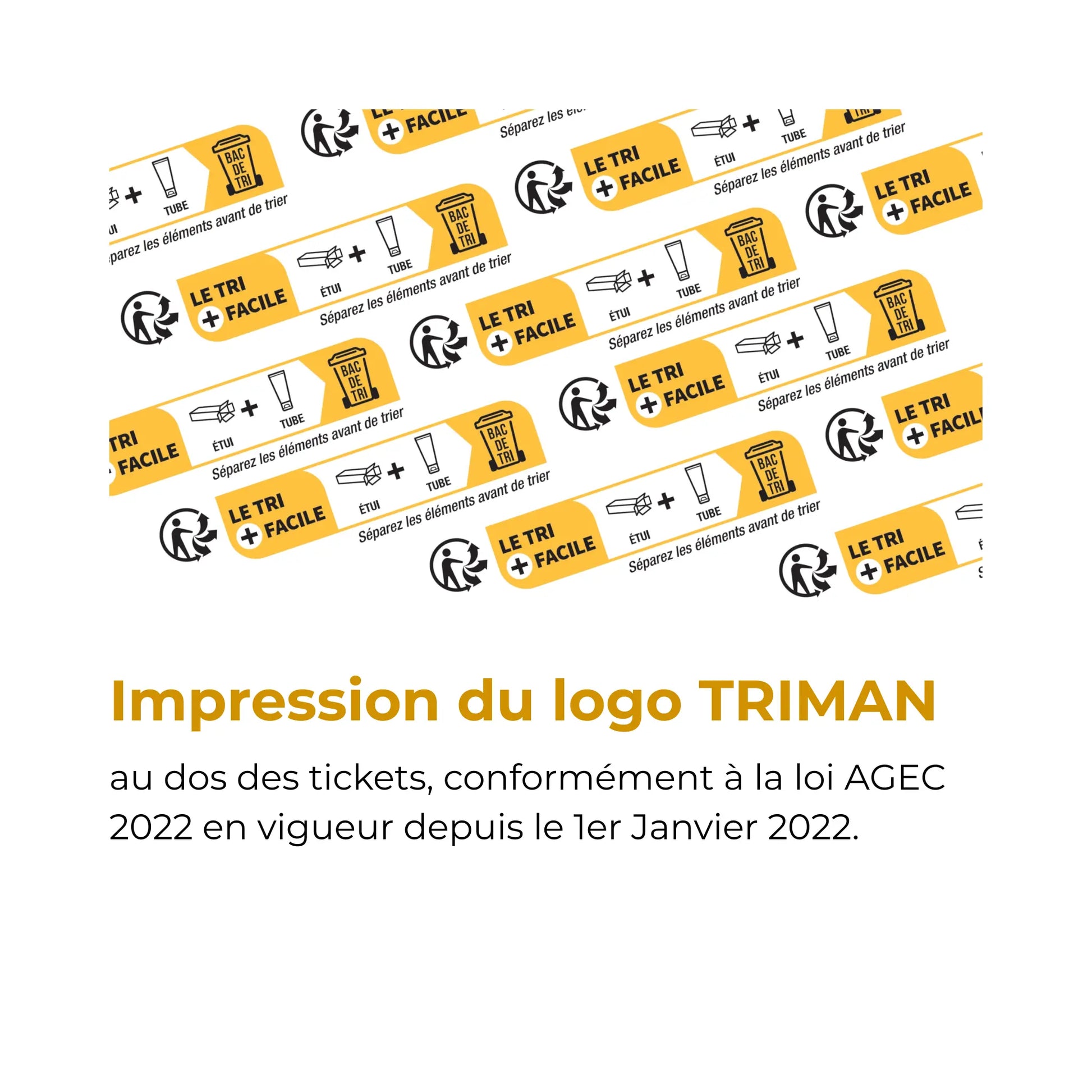 Visuel du logo Triman imprimé au dos des tickets, conforme à la loi AGEC 2022 obligatoire pour les produits en France.
